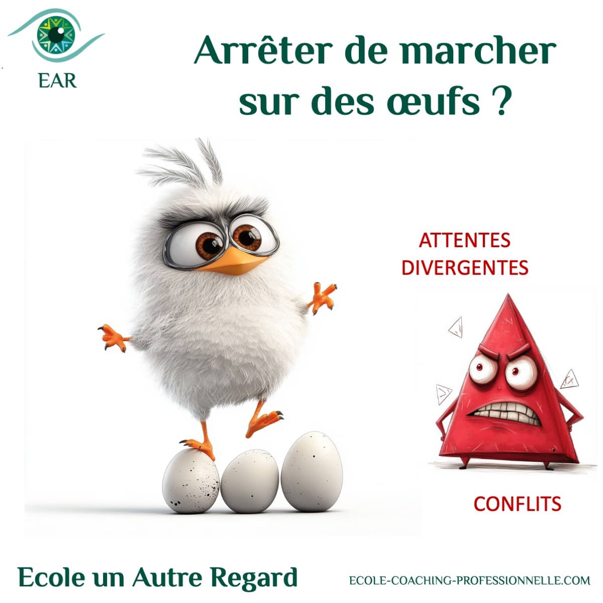 EAR un coaching pour arrêter de marcher sur des oeuf en tant que manager 