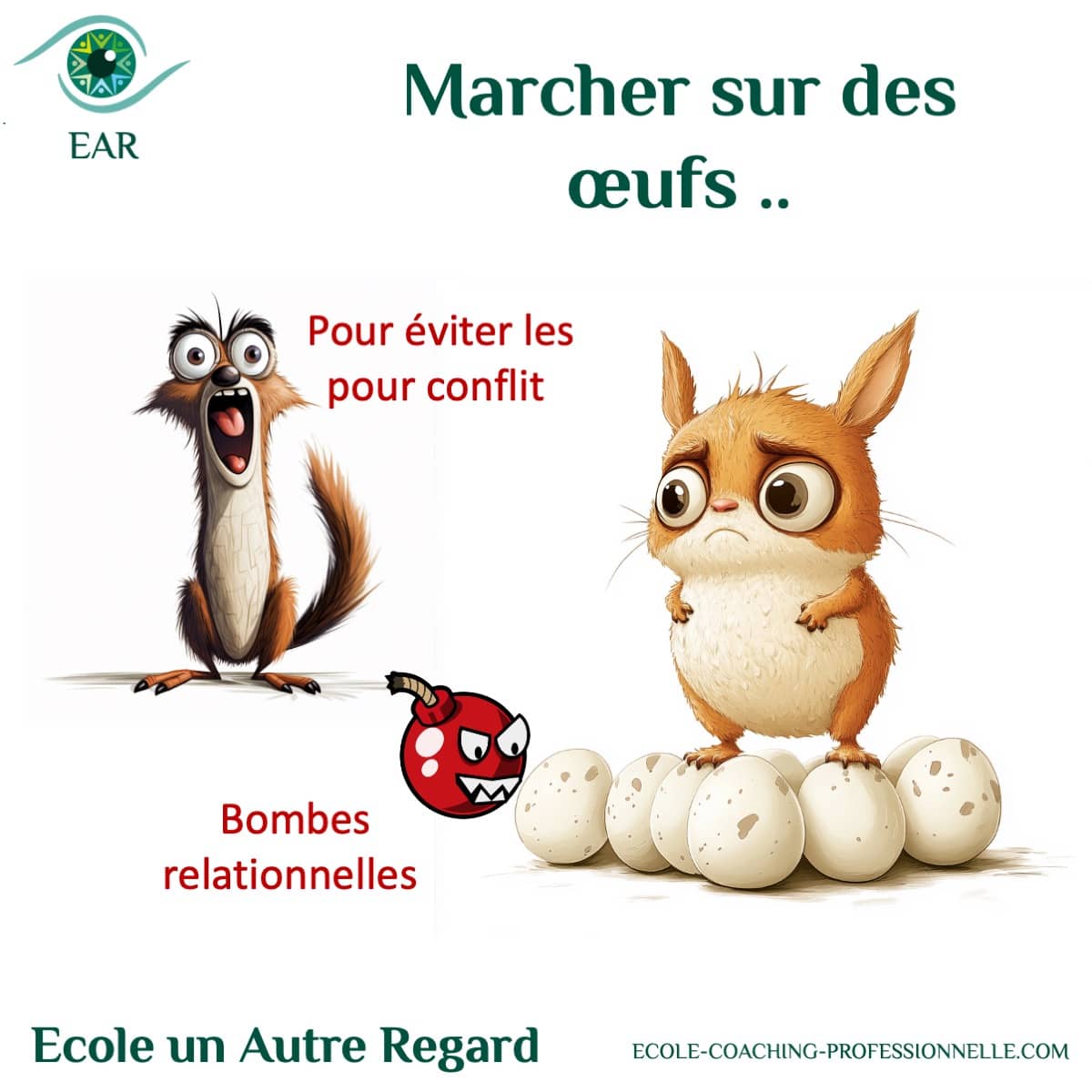 EAR un coaching professionnel pour arrêter de marcher sur des oeuf en tant que manager  peur des conflits pour les manager 