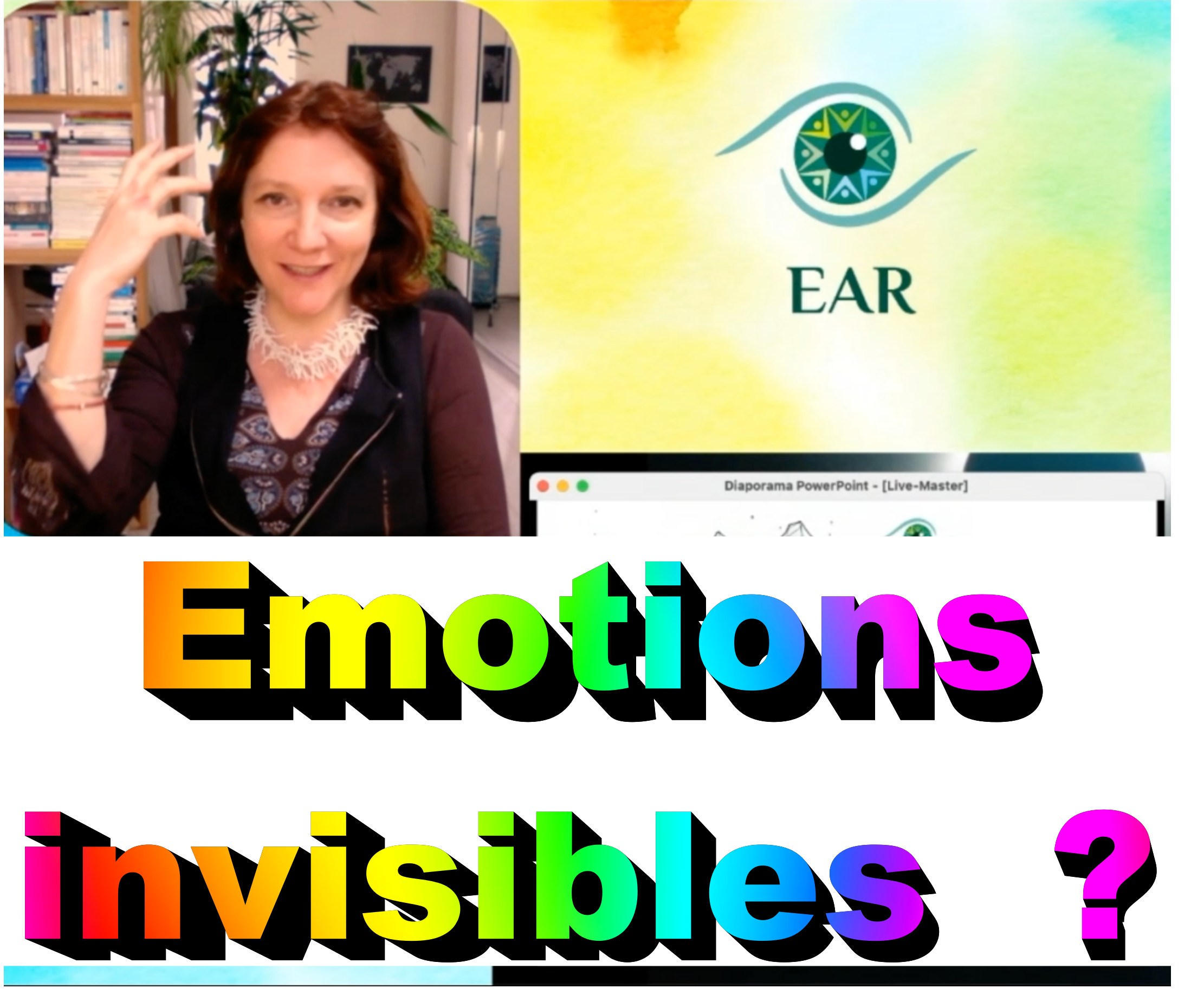 explorer les émotions invisibles Nathalie Lourdel directrice de EAR l'école de coaching un #AutreRegard Paris Montparnasse en quoi le coaching intégratif va m'aider a dépasser les blocages, l'invisible qui m'empêche d'avancer dans ma vie professionnelle