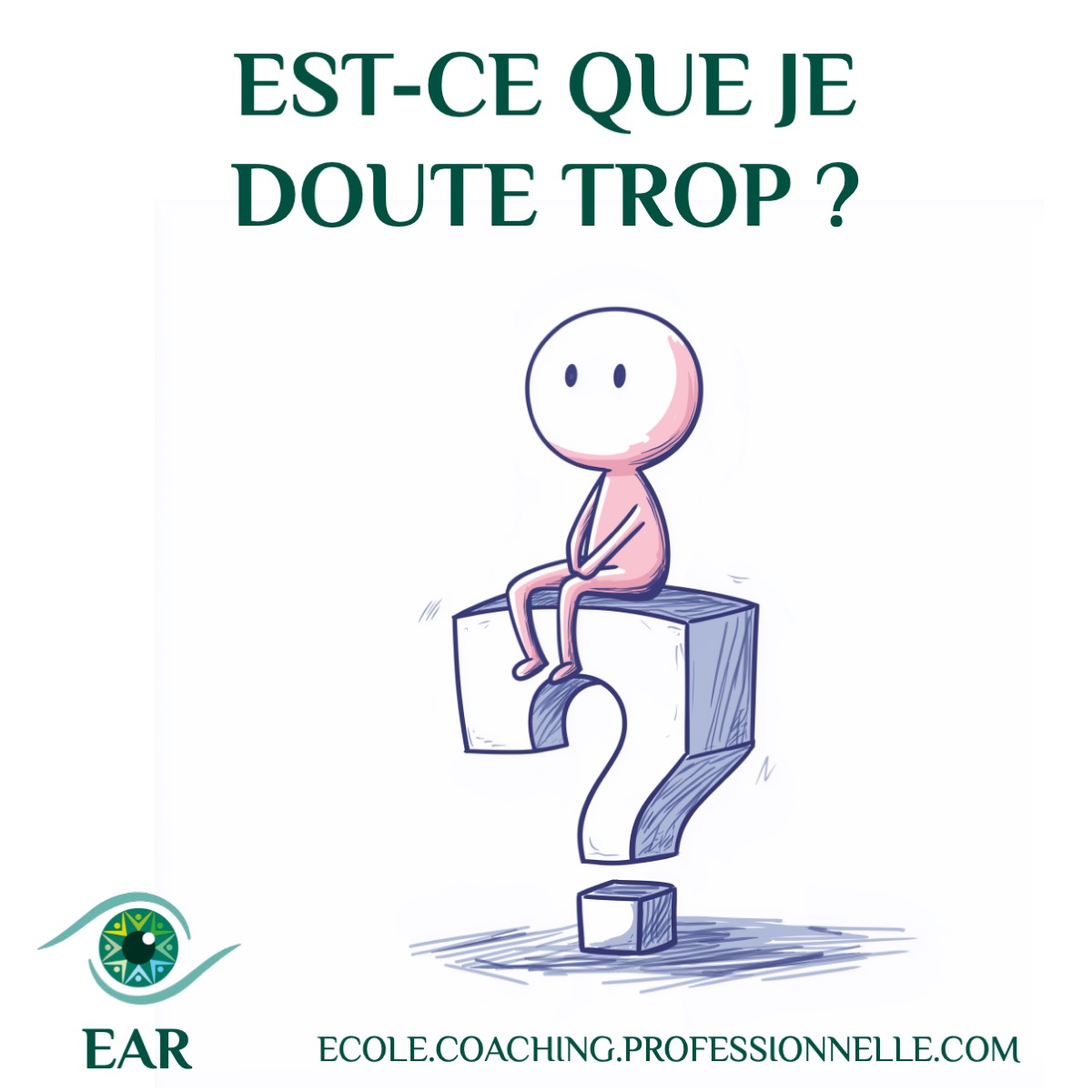est ce que je doute trop ?