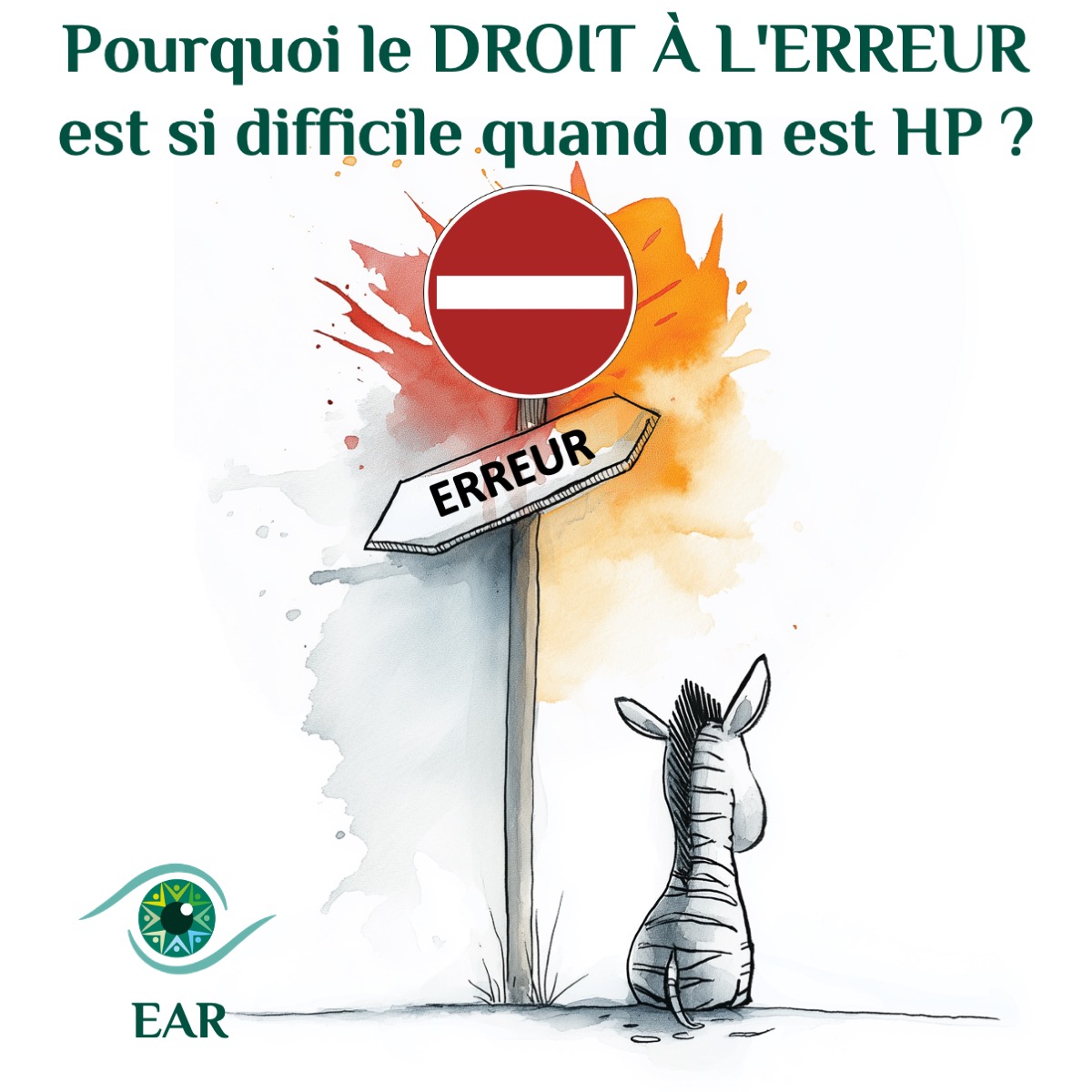Pourquoi le droit à l&rsquo;erreur est si difficile quand on est HP ?